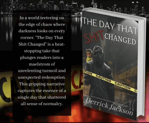 The Day That Shit Changed By Derrick Jackson Poster Cover